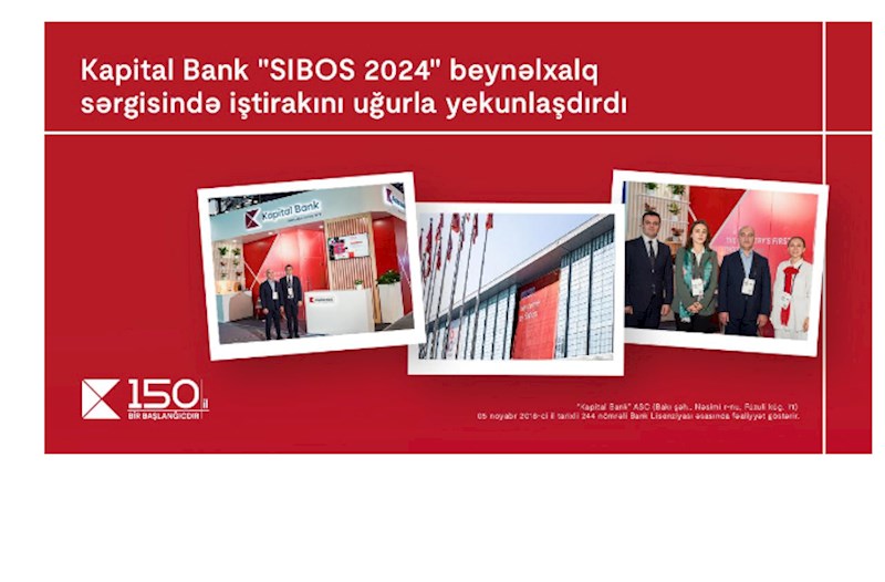 Kapital Bank “SIBOS 2024” beynəlxalq sərgisində iştirakını uğurla yekunlaşdırdı