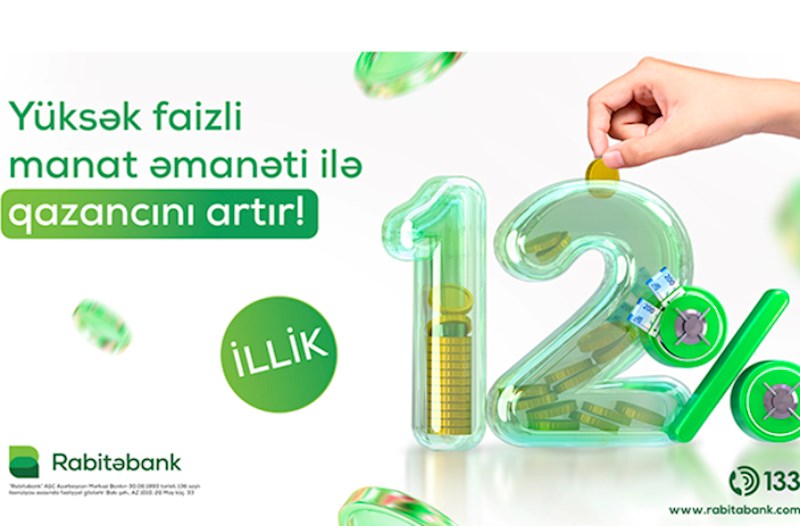 “Rabitəbank”da etibarlı əmanətiniz rahat gəlir gətirəcək!