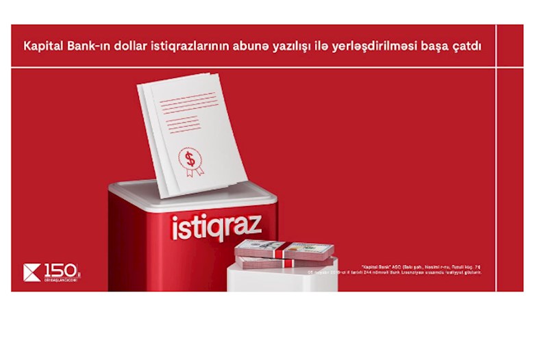 Kapital Bank-ın dollar istiqrazlarına maraq böyükdür