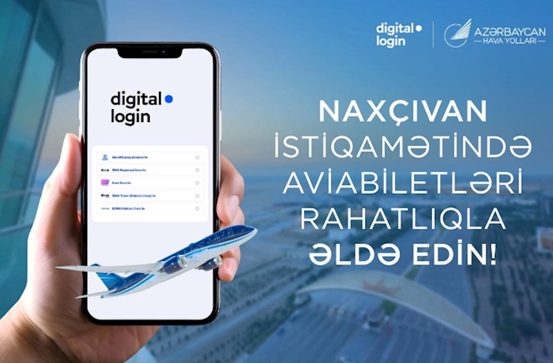 Naxçıvan istiqamətində növbəti yenilik: onlayn aviabilet alışı indi “digital.login” ilə 