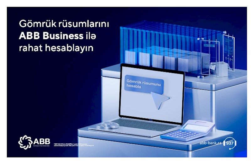 Gömrük xərclərini ABB-nin İnternet Bankçılıq platformasında hesabla! 