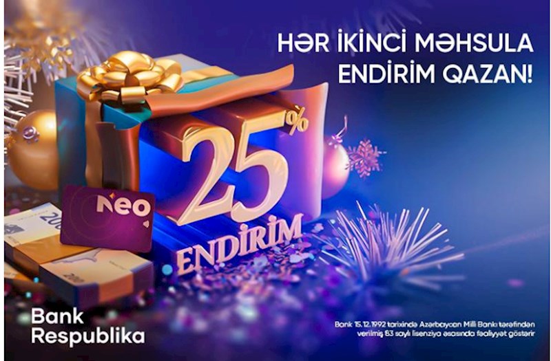 Bank Respublika “2025-ci il üçün 25% endirim” kampaniyasına start verdi