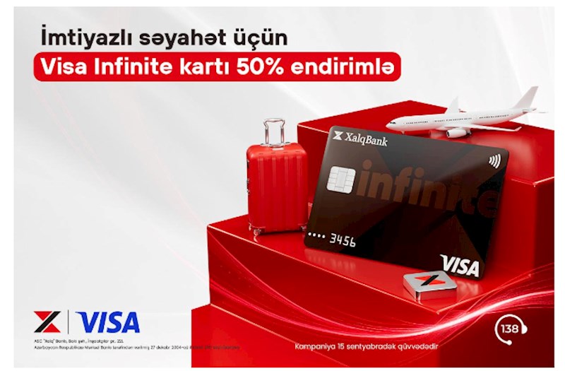 "Xalq Bank"dan Visa Infinite kartını 50% endirimlə əldə edin