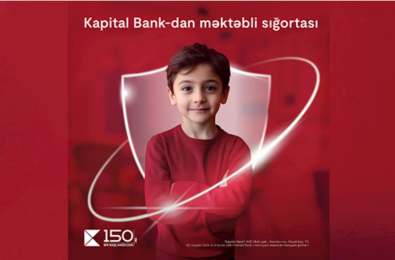 “Kapital Bank”dan yeni “Məktəbli sığortası” — Övladlarınızın təhlükəsizliyi təmin edilir