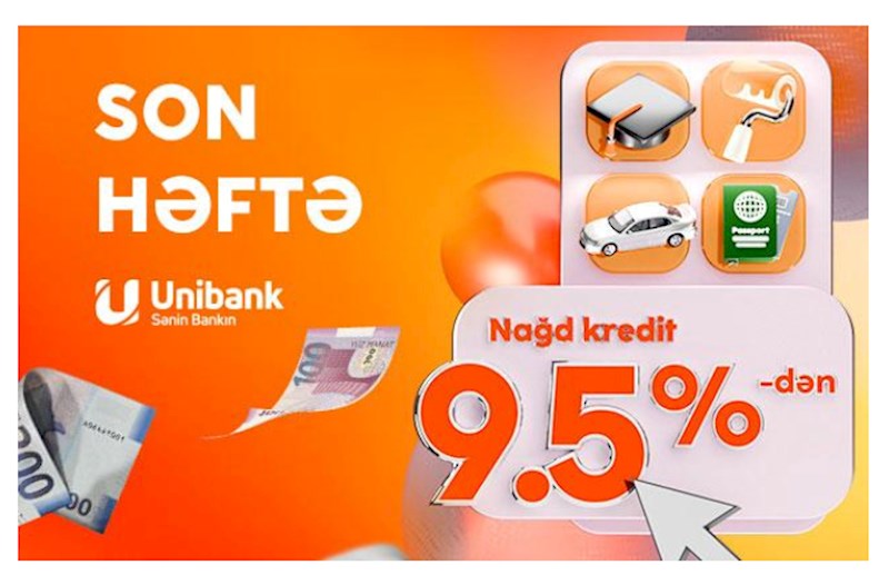 Unibankın 9,5 %-lik kredit kampaniyası davam edir