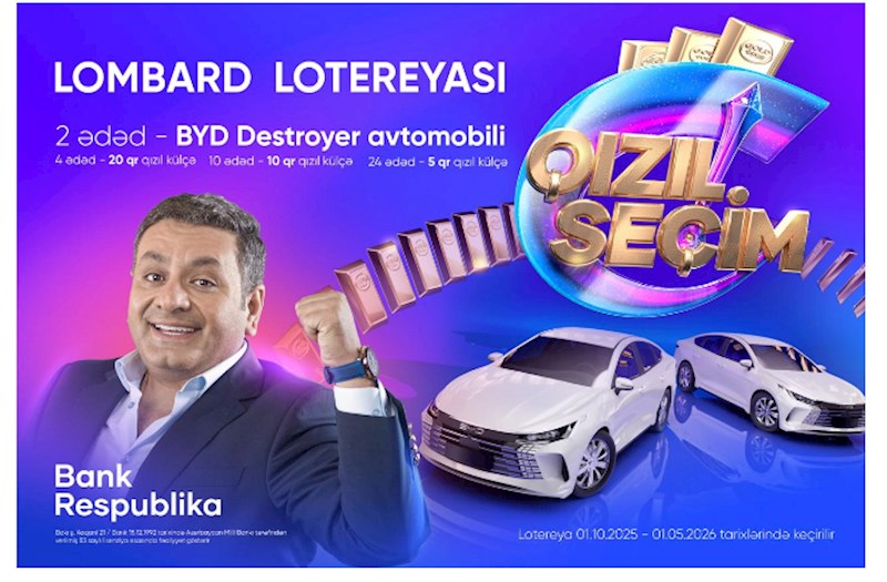 Bank Respublika lombard krediti müştəriləri üçün “Qızıl Seçim” lotereyasına start verdi
