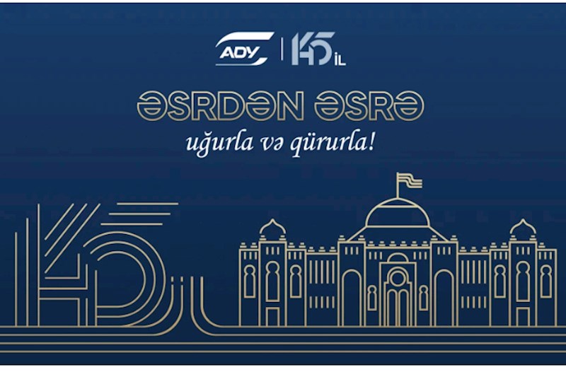 Azərbaycan Dəmir Yolları: Gələcəyə uğurla addımlayan 145 illik miras