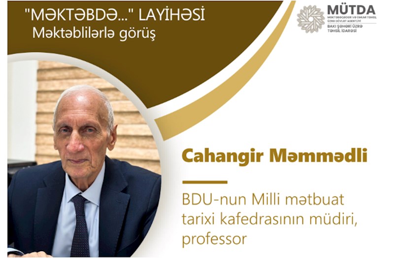 “Məktəbdə...” layihəsinin yeni dərs ilində ilk görüşü olacaq