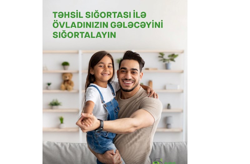 “Qala Həyat” Sığorta Şirkətindən övladınızın gələcəyinə etibarlı dəstək 