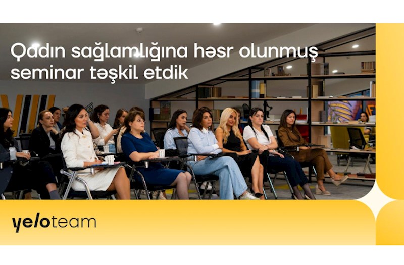 Yelo Bank-da qadın əməkdaşların sağlamlığına həsr olunmuş tədbir keçirildi