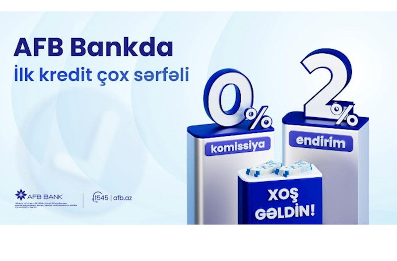 AFB Bank ilk dəfə kredit götürənlərə özəl “Xoş Gəldin” kampaniyası
