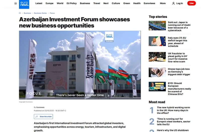 Euronews: AIIF 2025 Azərbaycanın iqtisadiyyatın diversifikasiyasına sadiqliyini nümayiş etdirib