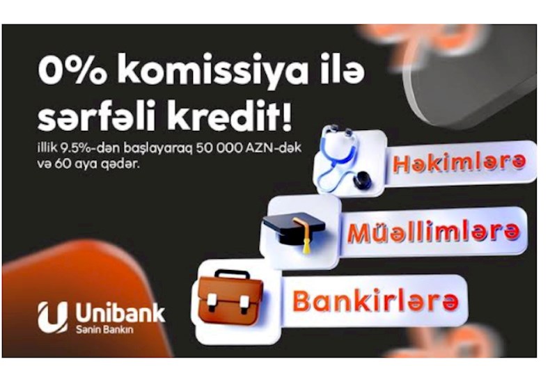 "Unibank"ın komissiyasız kredit kampaniyasının bitməsinə sayılı günlər qalıb 