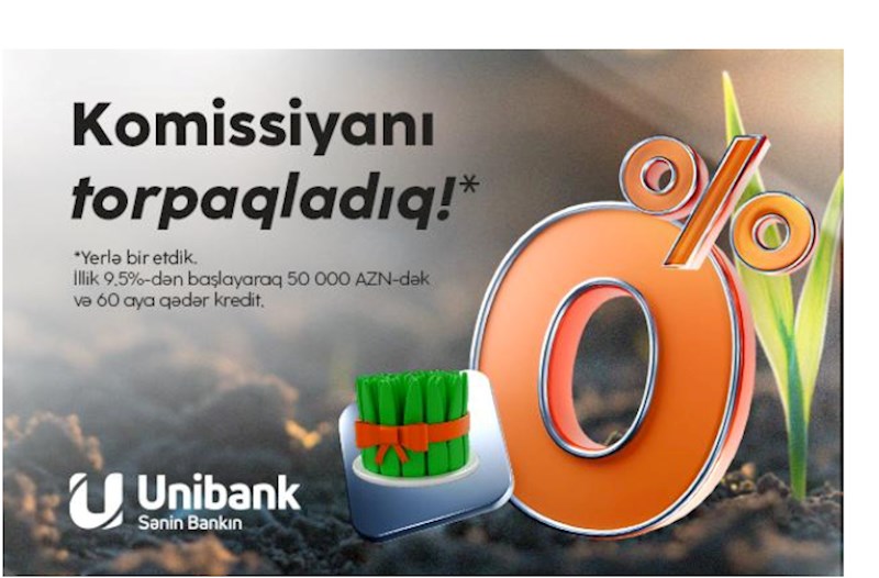 Unibankdan son çərşənbə aksiyası: Komissiyasız kredit!