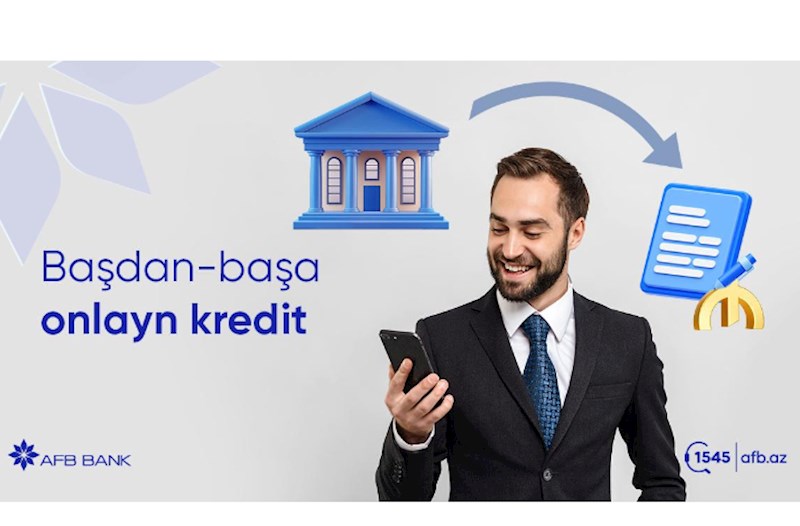 AFB Bank: Banka gəlmədən kredit götürmənin yeni dövrü – “Başdan Başa” layihəsi