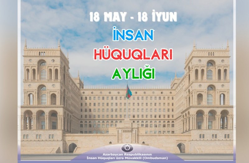 Ombudsman “İnsan hüquqları aylığı”nın elan olunması ilə bağlı müraciət ünvanlayıb