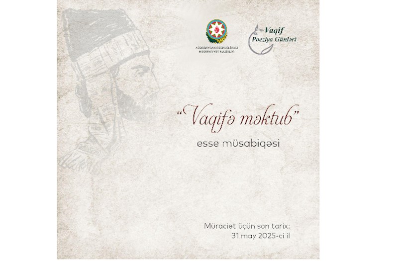 Mədəniyyət Nazirliyi “Vaqifə məktub” esse müsabiqəsini elan edir