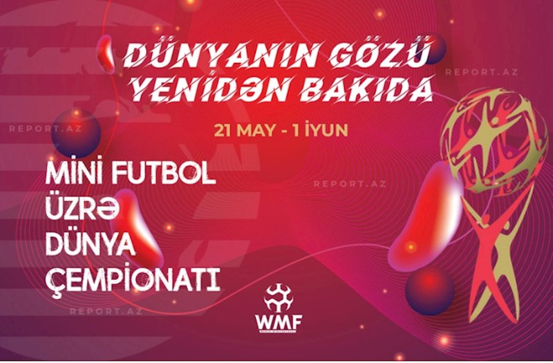 Bakıda minifutbol üzrə dünya çempionatı başlayır