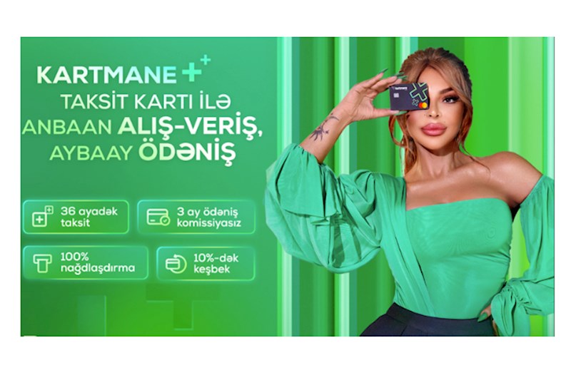 Yay xərclərinizi Kartmane taksit kartı ilə idarə edin! 