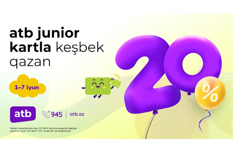Azər Türk Bankdan uşaqlar üçün 20% cashback kampaniyası 