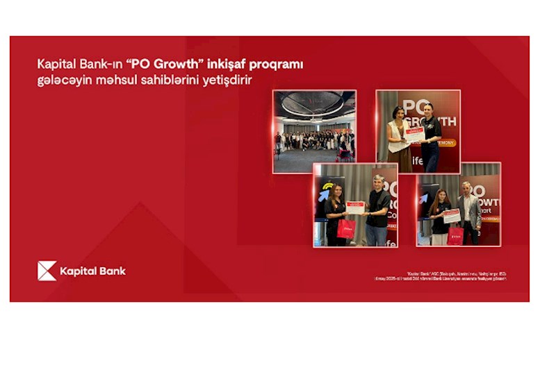 Kapital Bank-ın “PO Growth” inkişaf proqramı gələcəyin məhsul sahiblərini yetişdirir