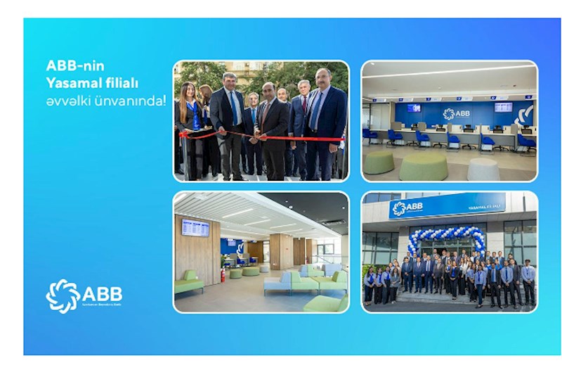 ABB-nin Yasamal filialı əvvəlki ünvanında fəaliyyətini bərpa etdi! 