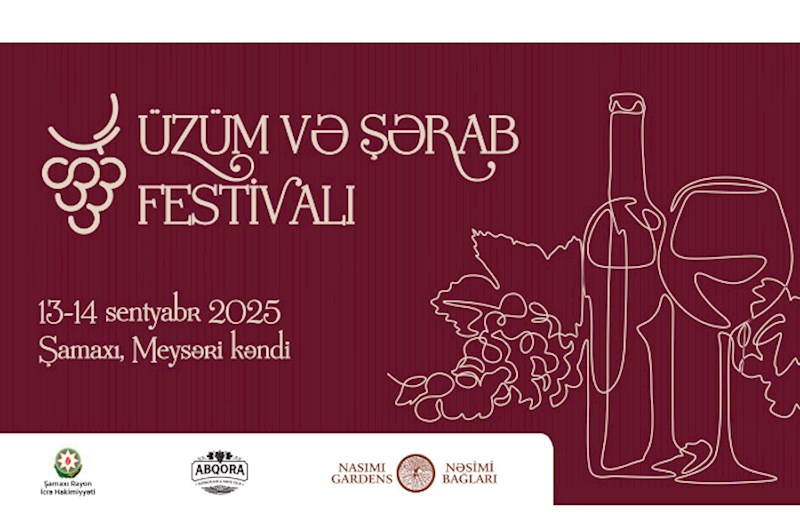 Şamaxıda növbəti Üzüm və Şərab Festivalı — Qonaqları zəngin proqram gözləyir