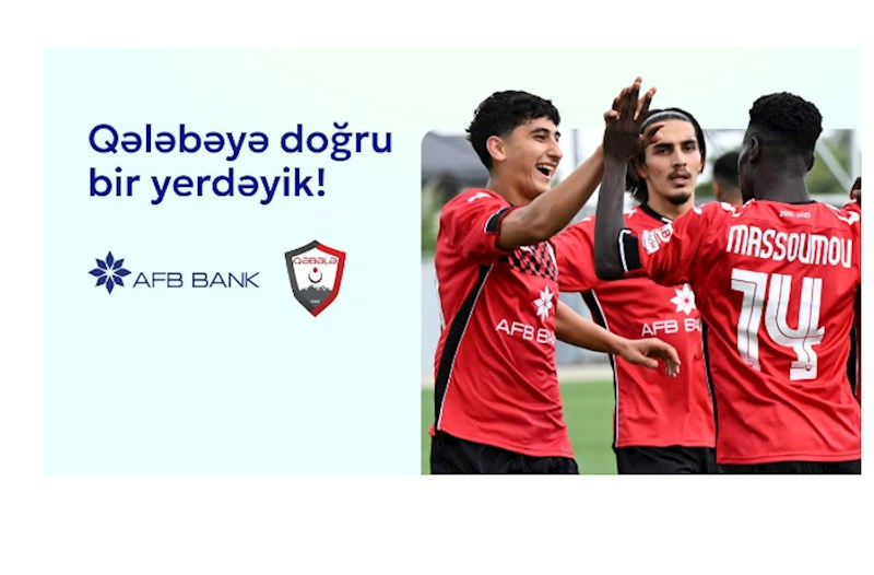 AFB Bank “Qəbələ” Futbol Klubu ilə yeni əməkdaşlığa başladı — Futbola Yeni Enerji Gəlir!