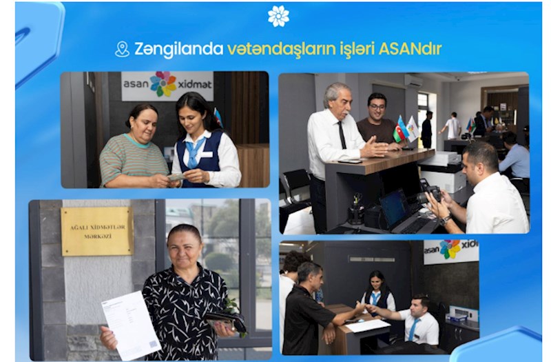 Zəngilanda vətəndaşların işləri ASANdır