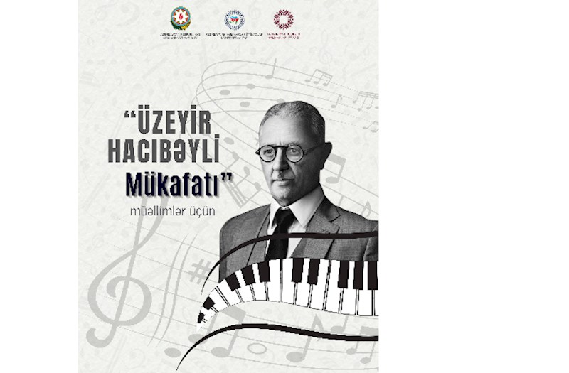 İncəsənət təhsilində fərqlənən müəllimlər “Üzeyir Hacıbəyli Mükafatı” ilə təltif olunacaq 