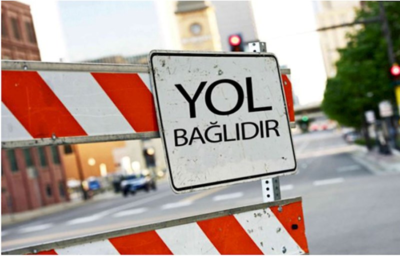 Bu yolda hərəkət məhdudlaşdırılır 