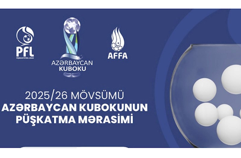 Azərbaycan Kubokunun püşkü atıldı 