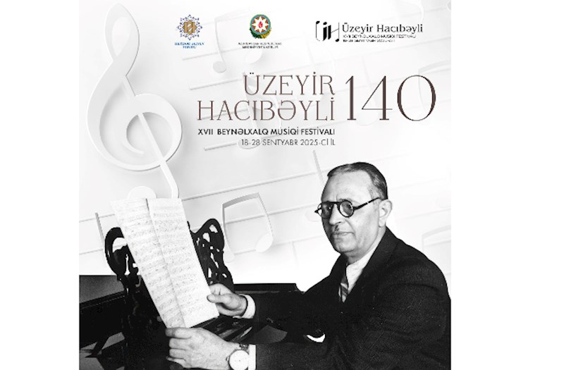Üzeyir Hacıbəyli XVII Beynəlxalq Musiqi Festivalı bu il ölkənin 10-dan çox şəhərində keçiriləcək 