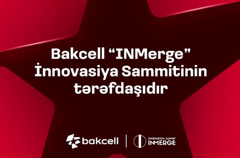 “Bakcell” regionun ən nüfuzlu innovasiya sammitinin tərəfdaşıdır
