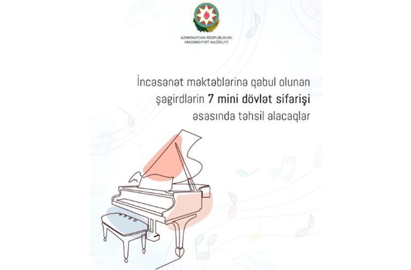 İncəsənət məktəblərinə qəbul olunan şagirdlərin 7 mini dövlət sifarişi əsasında təhsil alacaq