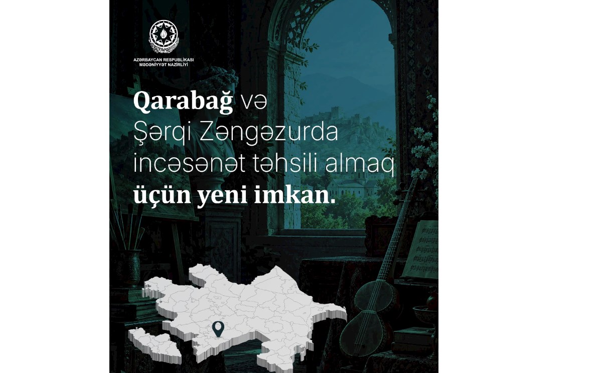 Qarabağ və Şərqi Zəngəzurda incəsənət təhsili almaq istəyənlər üçün yeni imkan