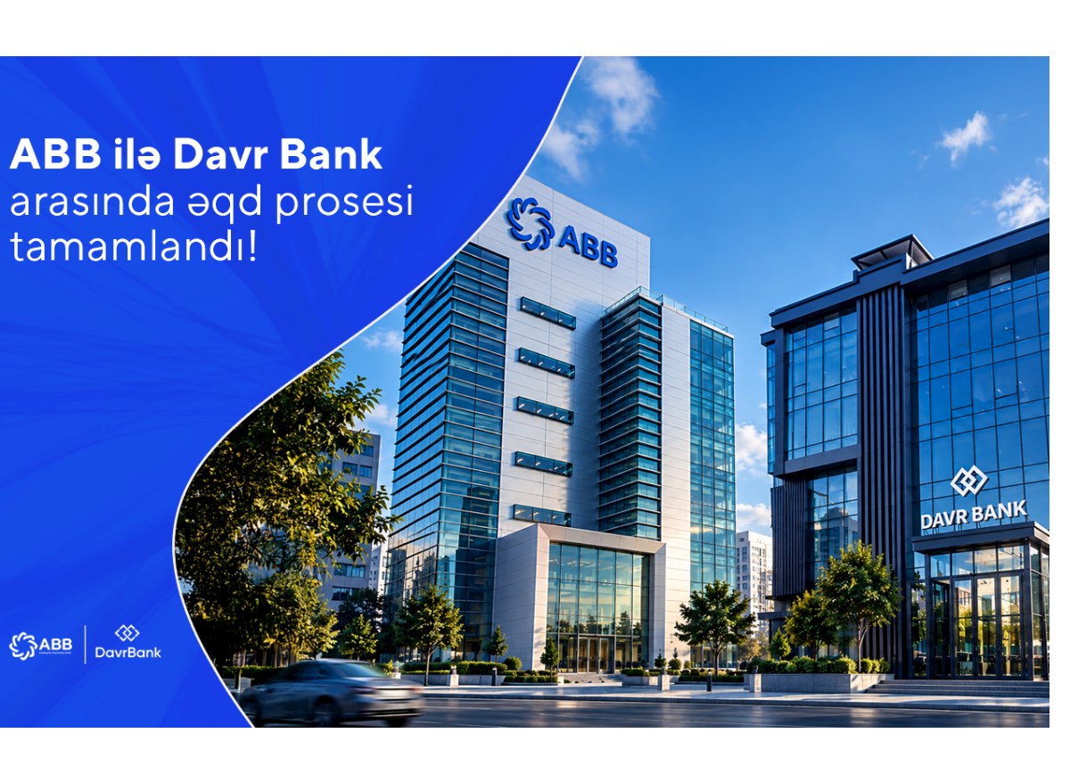 ABB ilə Davr Bank arasında əqd prosesi tamamlandı! 