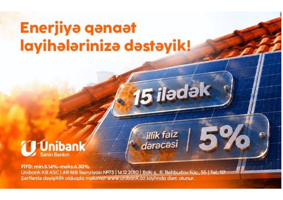 Enerji xərclərinizi “Unibank”la azaldın