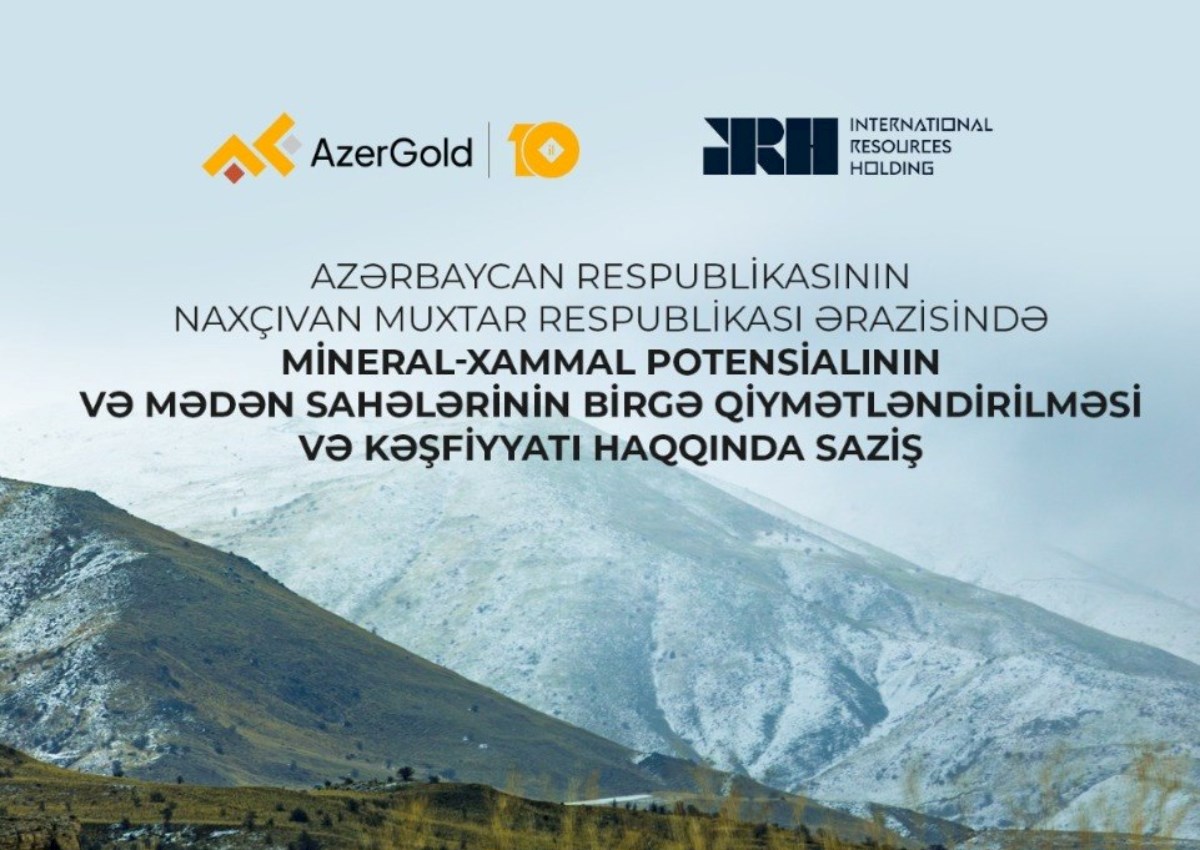 “AzerGold” Naxçıvanın mineral potensialını xarici şirkətlə birgə araşdıracaq 
