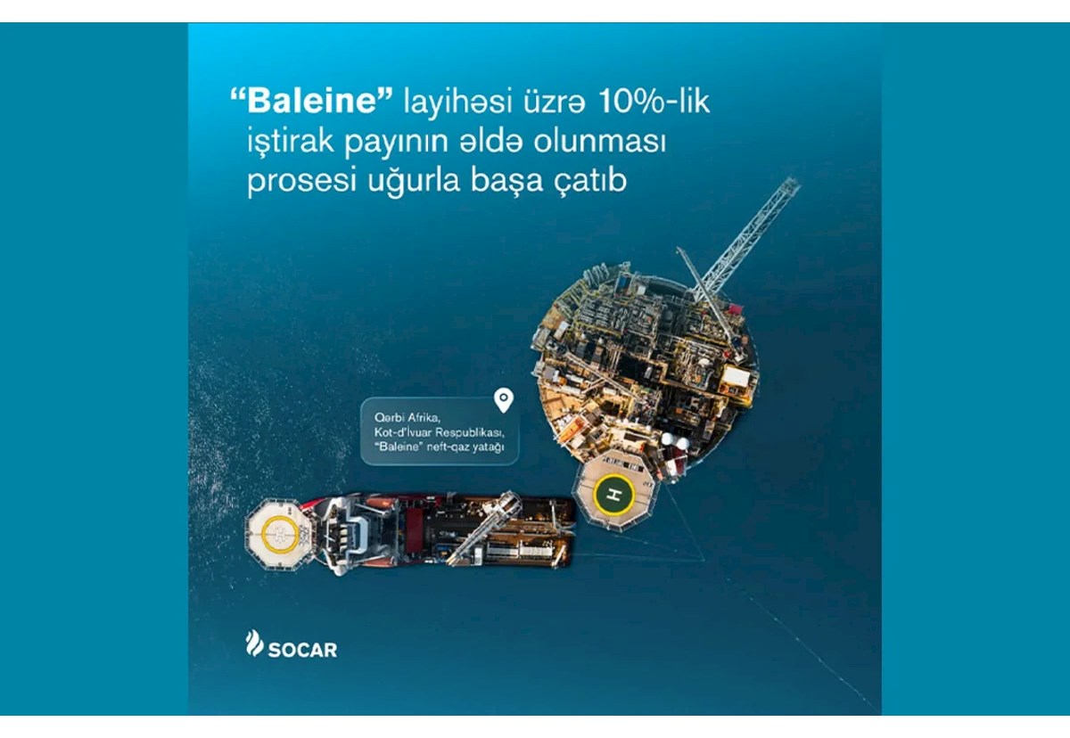 SOCAR Kot-d’İvuardakı “Baleine” yatağında 10% pay əldə edib