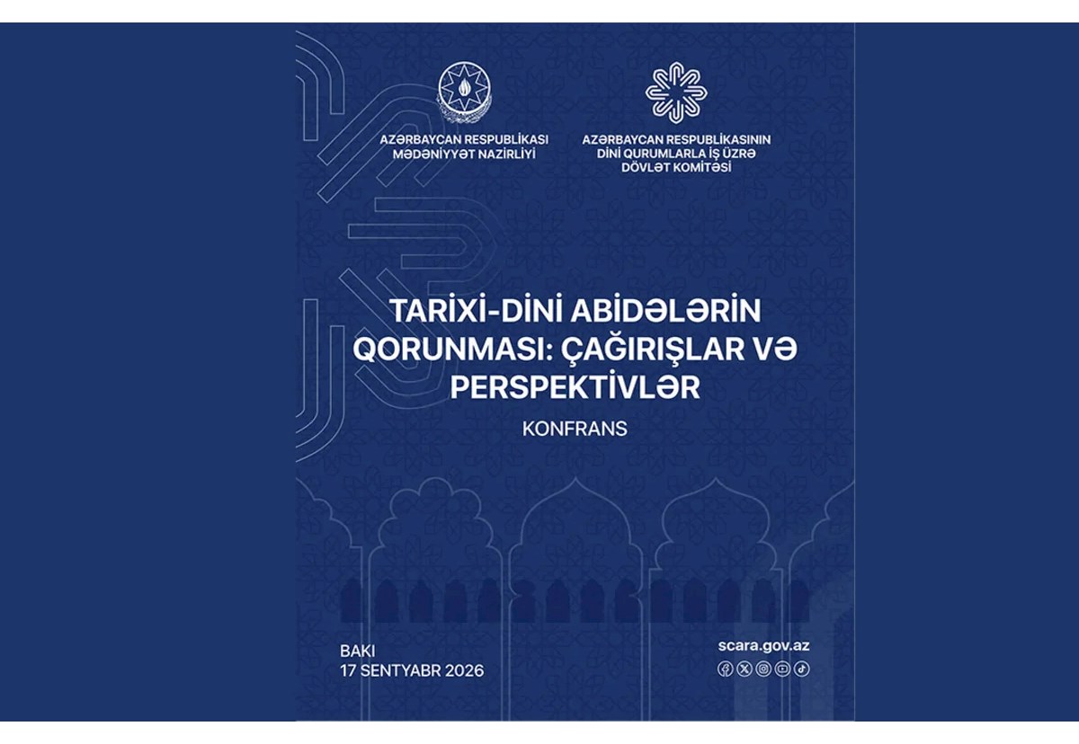 Bakıda tarixi-dini abidələrin qorunması mövzusunda konfrans keçiriləcək