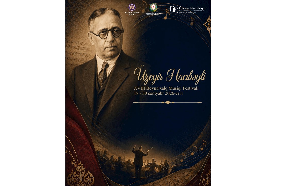 Üzeyir Hacıbəyli XVIII Beynəlxalq Musiqi Festivalı başlanır