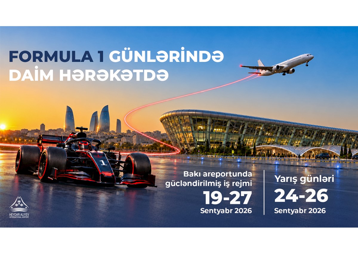 Heydər Əliyev Beynəlxalq Aeroportu Formula 1 ərəfəsində gücləndirilmiş rejimdə işləyəcək 