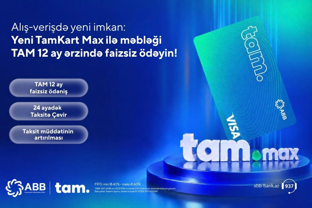 ABB 12 ay faizsiz ödəniş imkanı yaradan TamKart Max kredit kartını təqdim etdi!