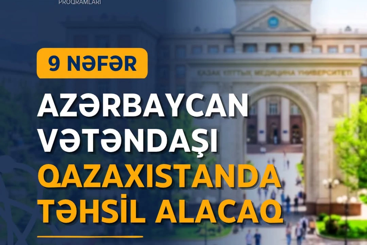 9 nəfər Azərbaycan vətəndaşı Qazaxıstanda təhsil alacaq
