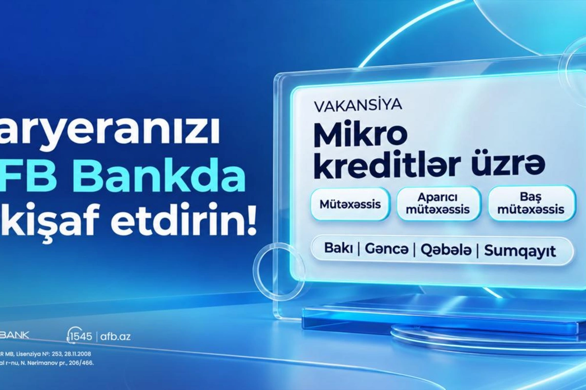 AFB bank mikrokedit sahəsi üzrə kütləvi vakansiya elan edir!