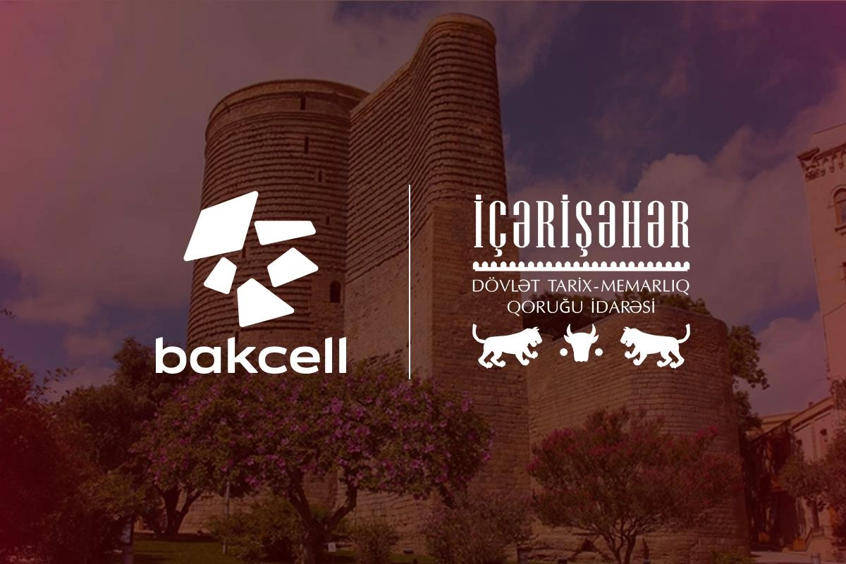 Bakcell İçərişəhərin tarixi irsini rəqəmsal texnologiyalarla canlandıracaq
