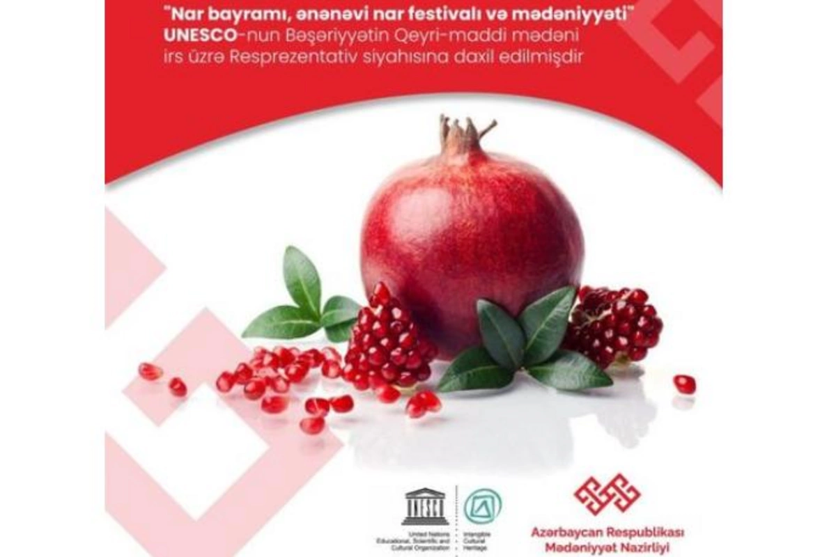 “Nar bayramı” UNESCO-nun qeyri-maddi mədəni irs siyahısında