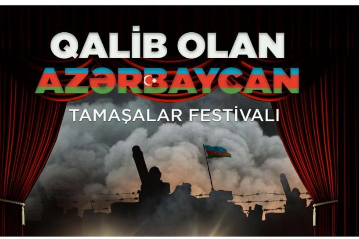 Zəfər gününə həsr olunan tamaşalar festivalı keçiriləcək