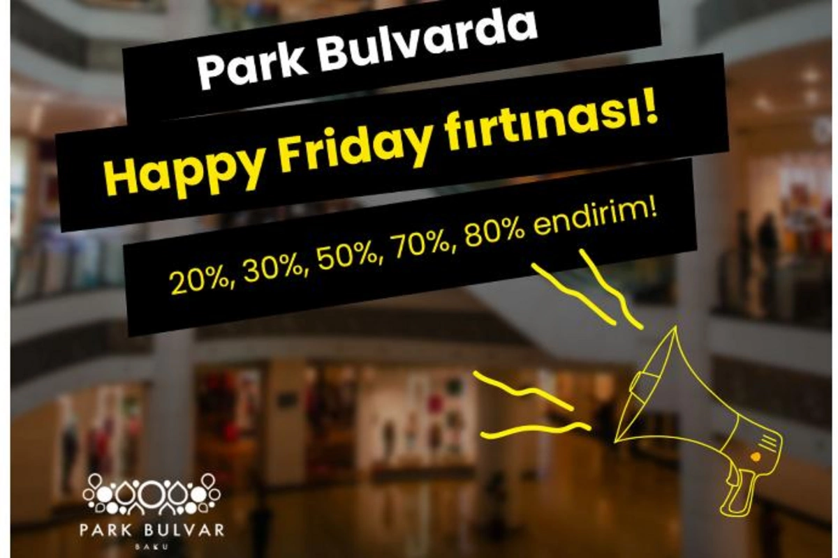 “Park Bulvar”da “Happy Friday” fırtınası